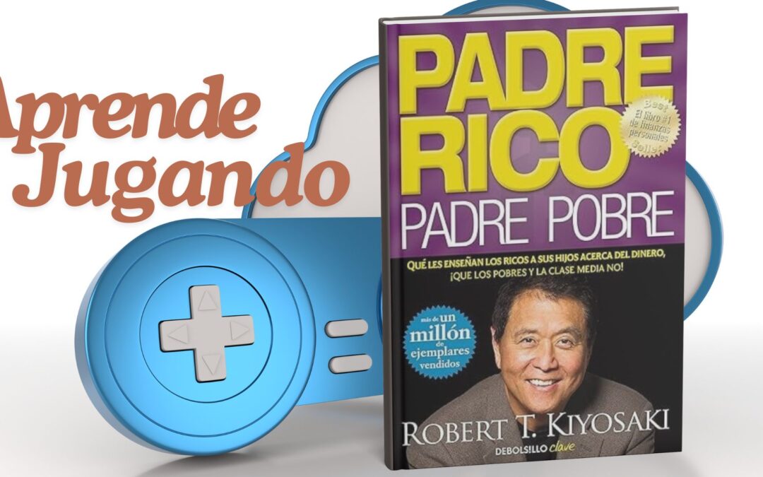 ¡Nuevo Curso Disponible: «Aprende Jugando: Padre Rico, Padre Pobre»!