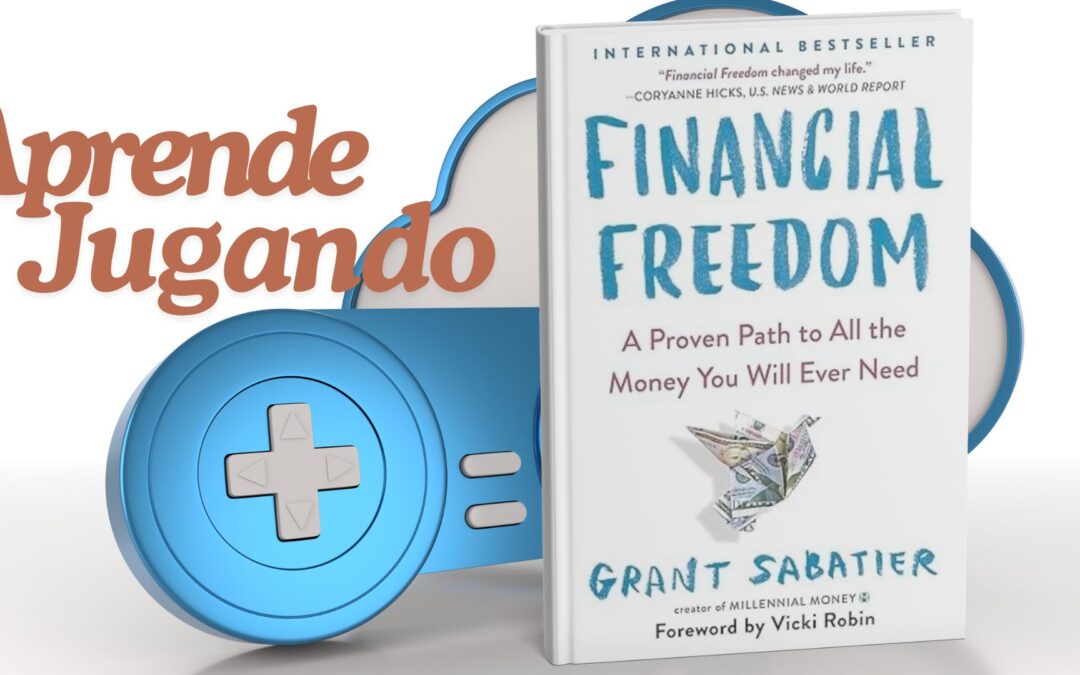 ¡Nuevo Curso Disponible: «Aprende Jugando: Libertad Financiera» inspirado en Grant Sabatier!